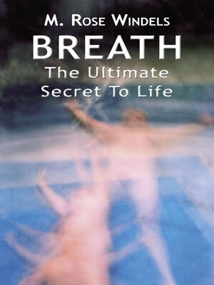 cover image of Breath: the Ultimate Secret to Life